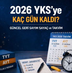 2026 YKS’ye Kaç Gün Kaldı? Güncel Geri Sayım Sayaç ve Takvim